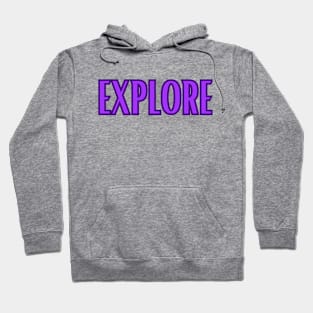 EXPLORE Hoodie